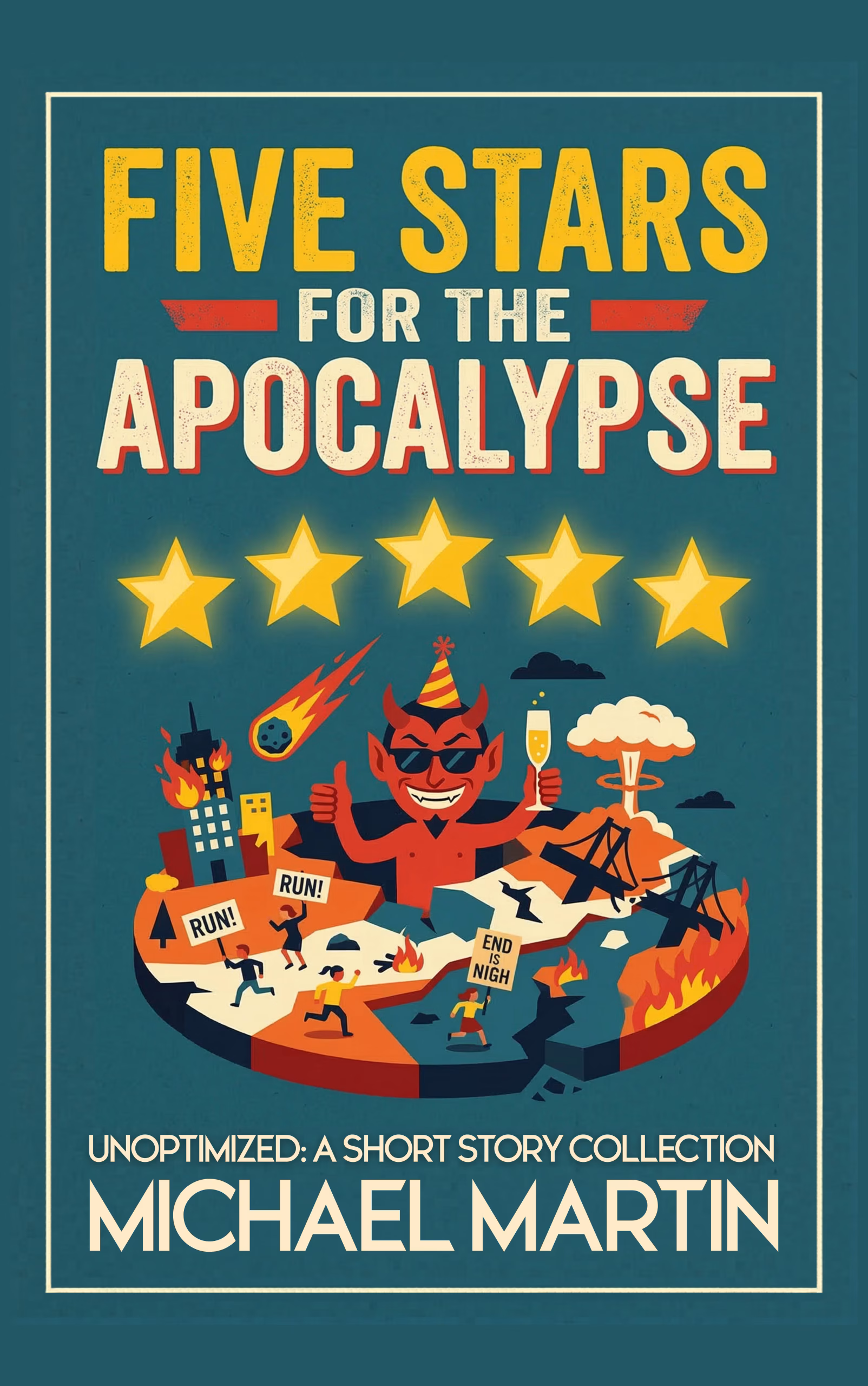 Minimalist book cover design for &rsquo;Five Stars for the Apocalypse&rsquo;, a satirical short story by Michael Martin, part of Unoptimized&mdash;a collection of short fiction. Features clip art of a devil bursting out of a flaming pie chart, showcasing the terminal collision between human artistic integrity and algorithmic optimization.