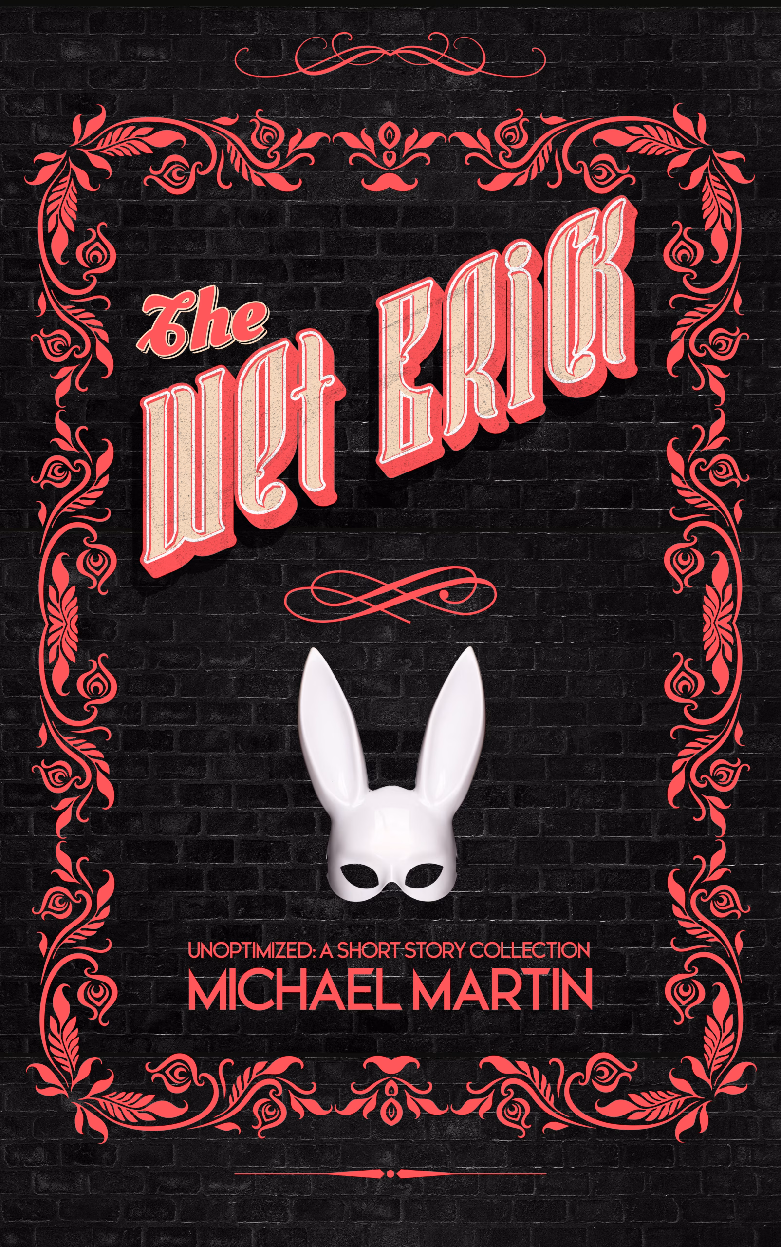 dystopian-satirical-short-story-the-wet-brick-unoptimized-vaudeverse-saga-michael-martin-book-cover